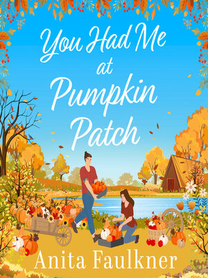 cover image of You Had Me At Pumpkin Patch